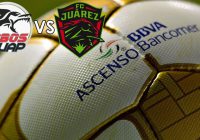 Lobos BUAP recibirá a FC Juárez en final de Ascenso MX